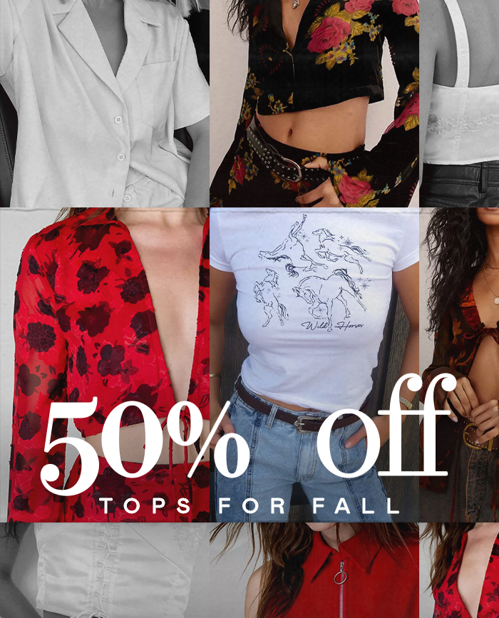 50% OFF TOPS FOR FALL