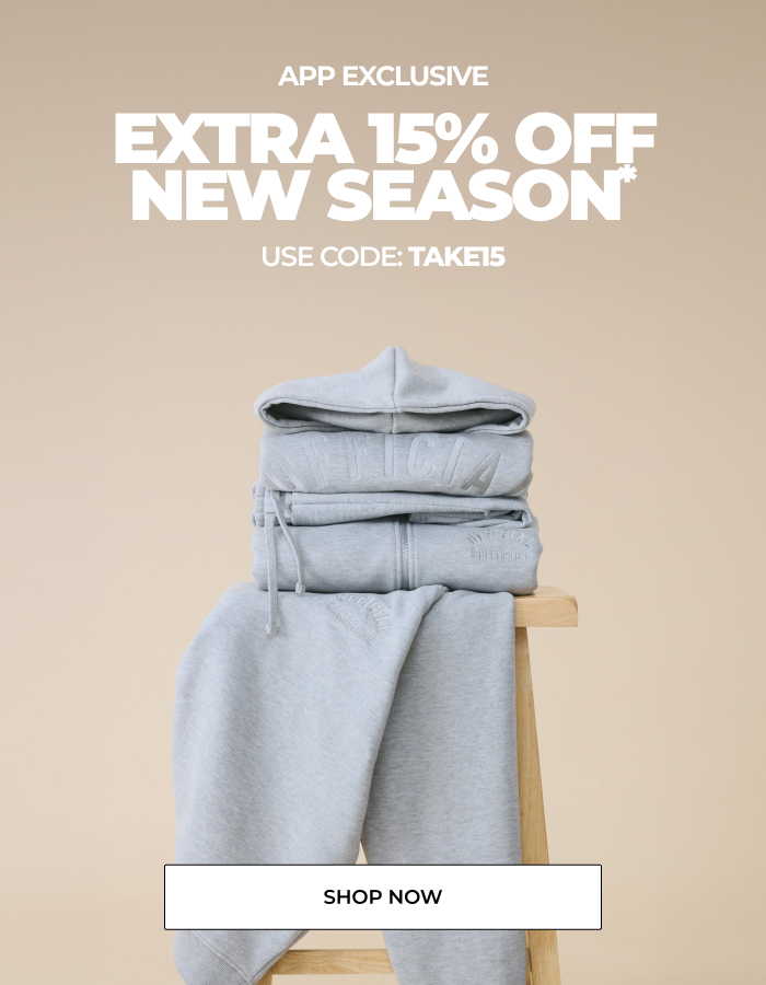EXTRA 15% OFF NEW SEASON | APP ONLY