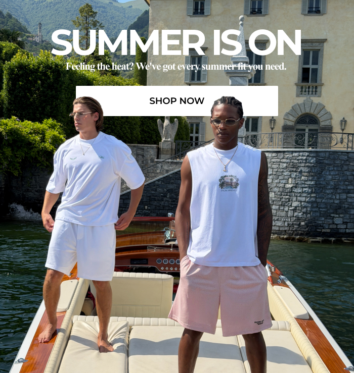 SUMMER IS ON - FEELING THE HEAT? WE'VE GOT EVERY SUMMER FIT YOU NEED