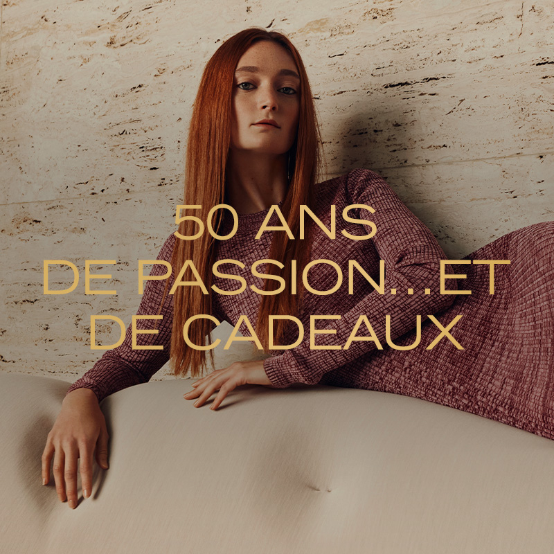 50 ANS DE PASSION... ET DE CADEAUX