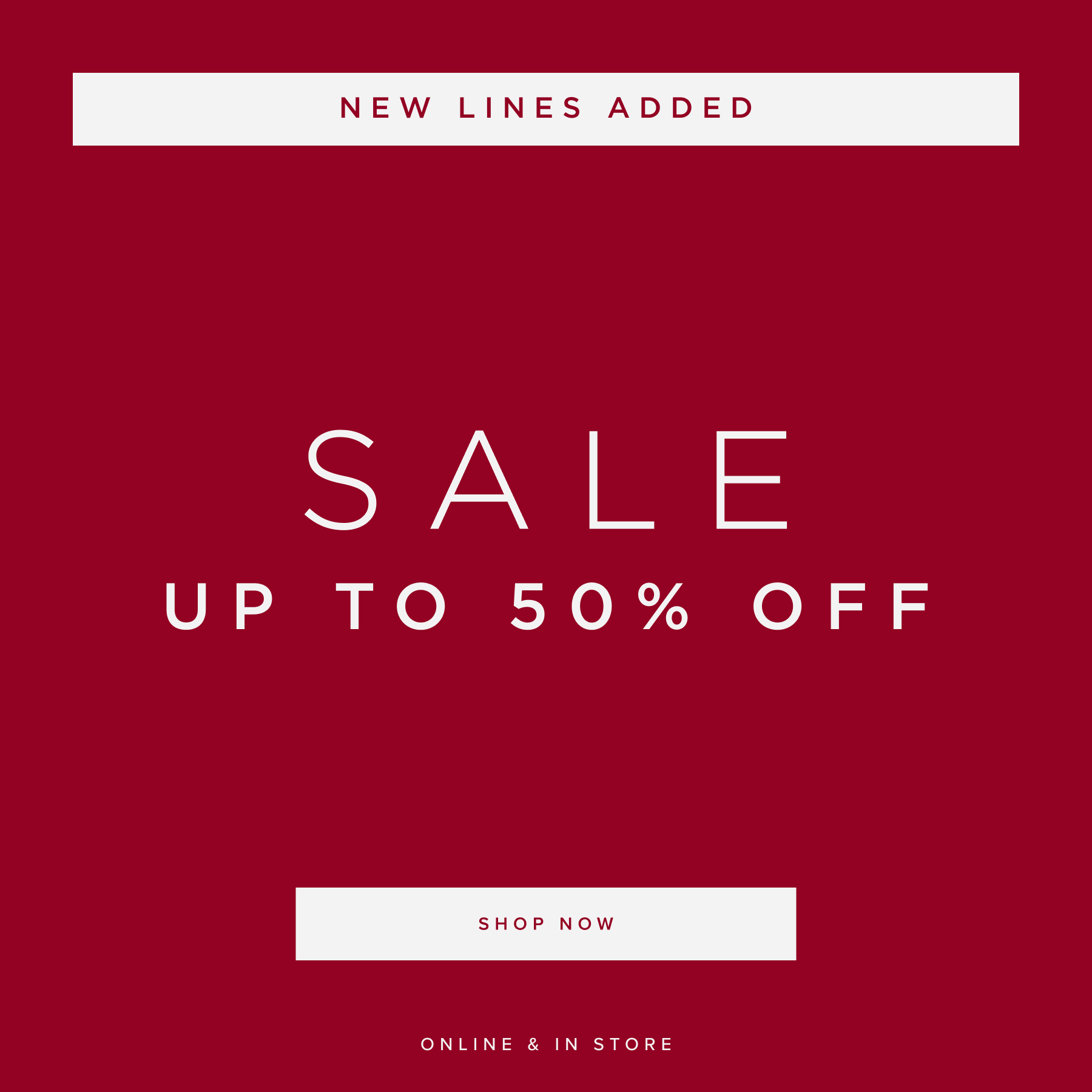 Sale Up to 50% off - New lines added