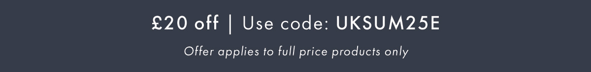 Use code UKSUM25E
