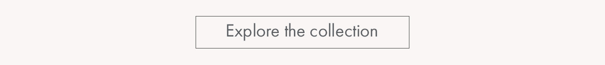 Explore the collection