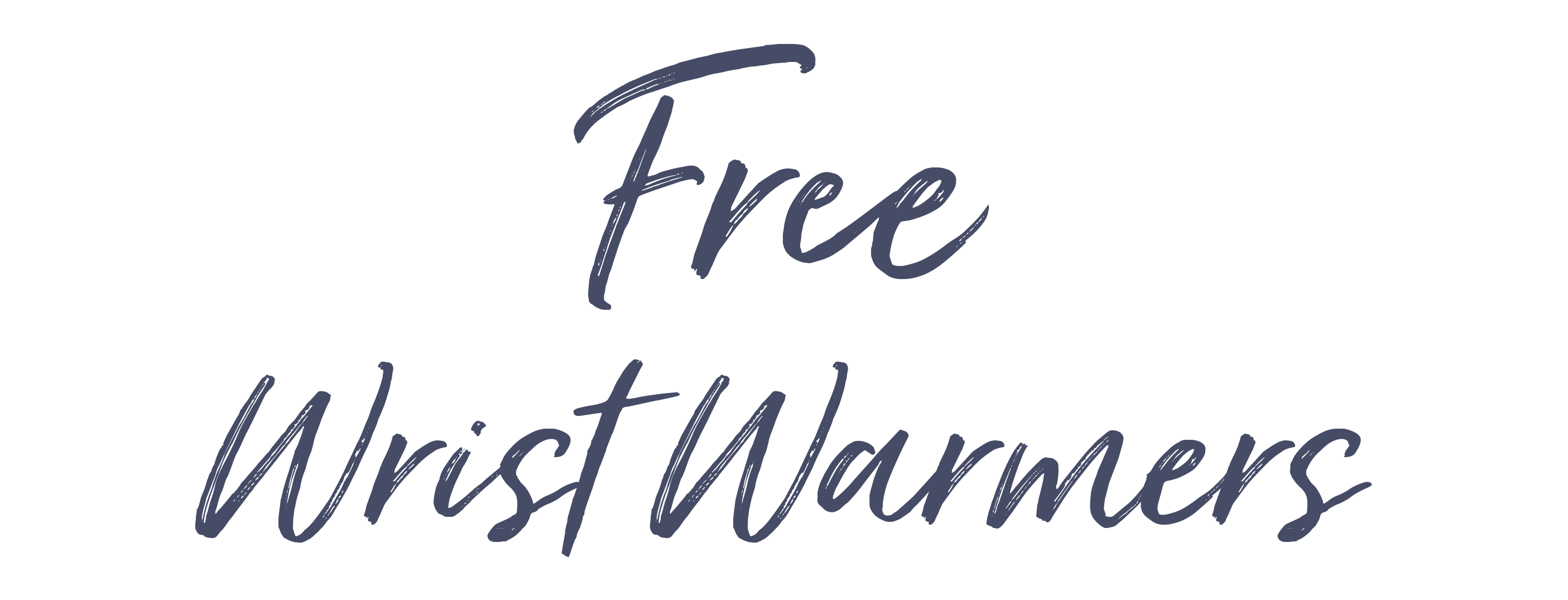 FREE Wrist Warmers