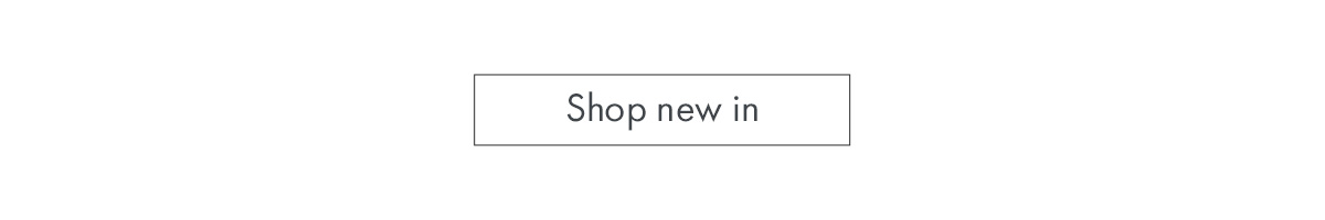 Shop new in