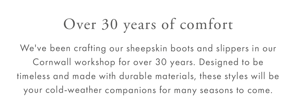 Over 30 years of comfort