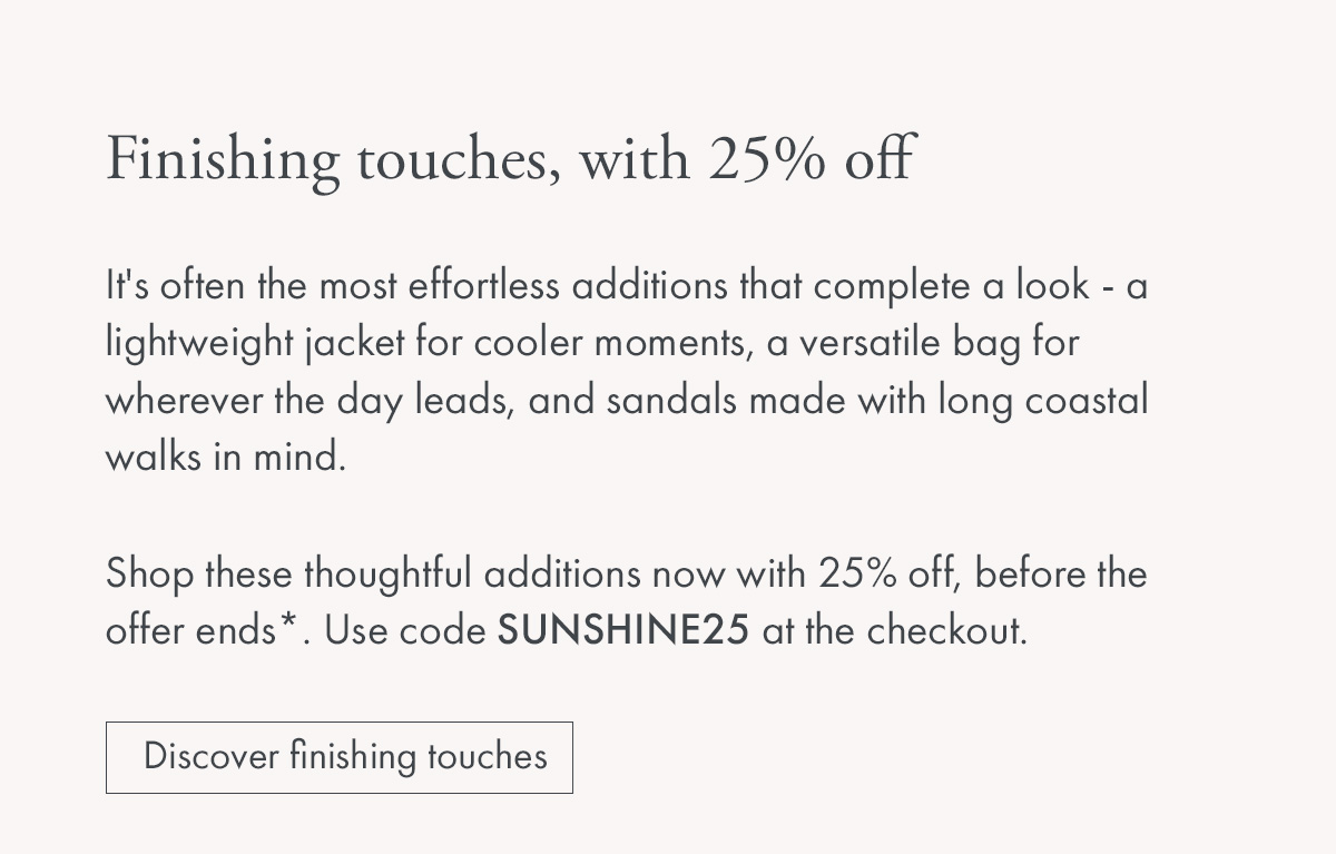 Finishing touches, with 25% off