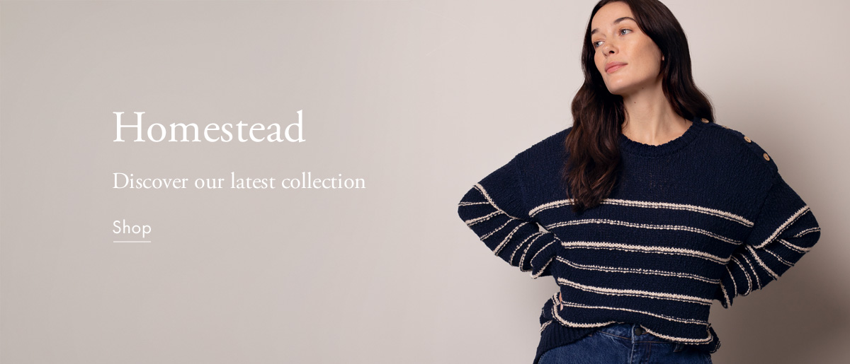 Discover our latest collection - Homestead