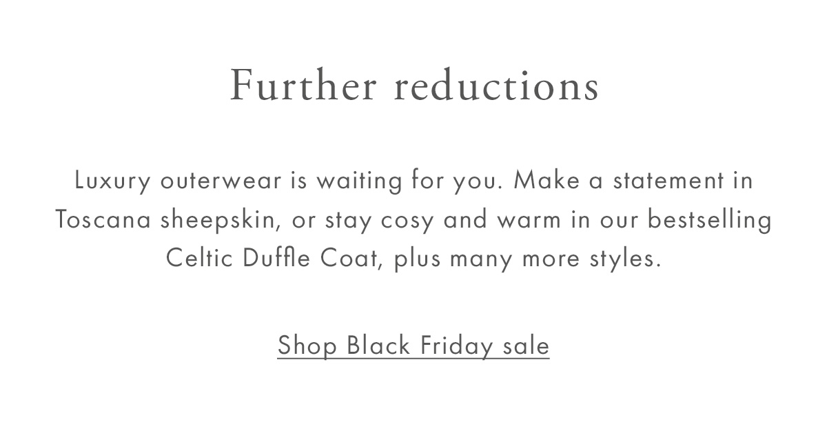 No up to 40% off on selected lines in our Black Friday sale