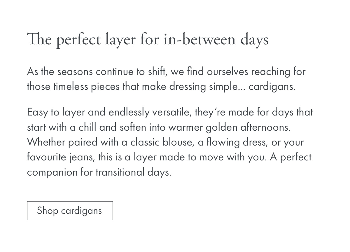 The perfect layer for in-between days