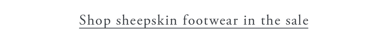 Shop sheepskin footwear in the sale 