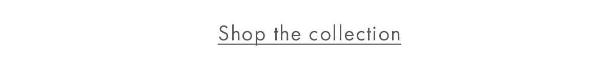Shop the collection
