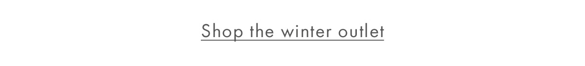 Shop the winter outlet