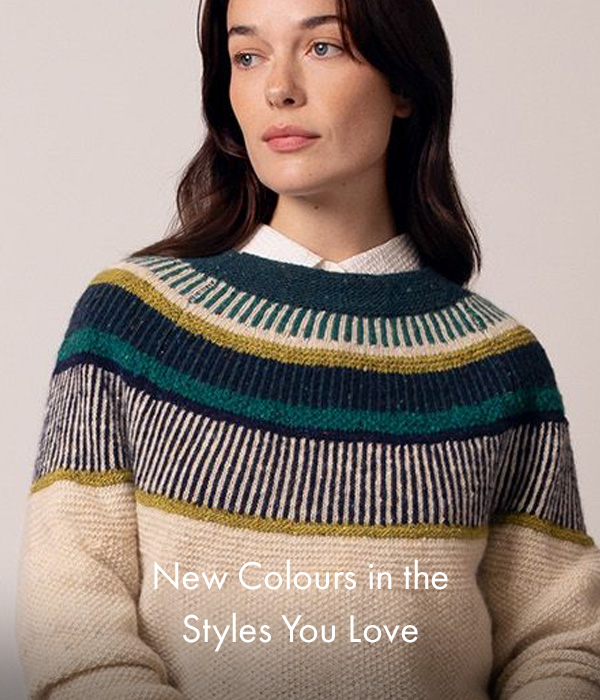 New Colours in the Styles You Love