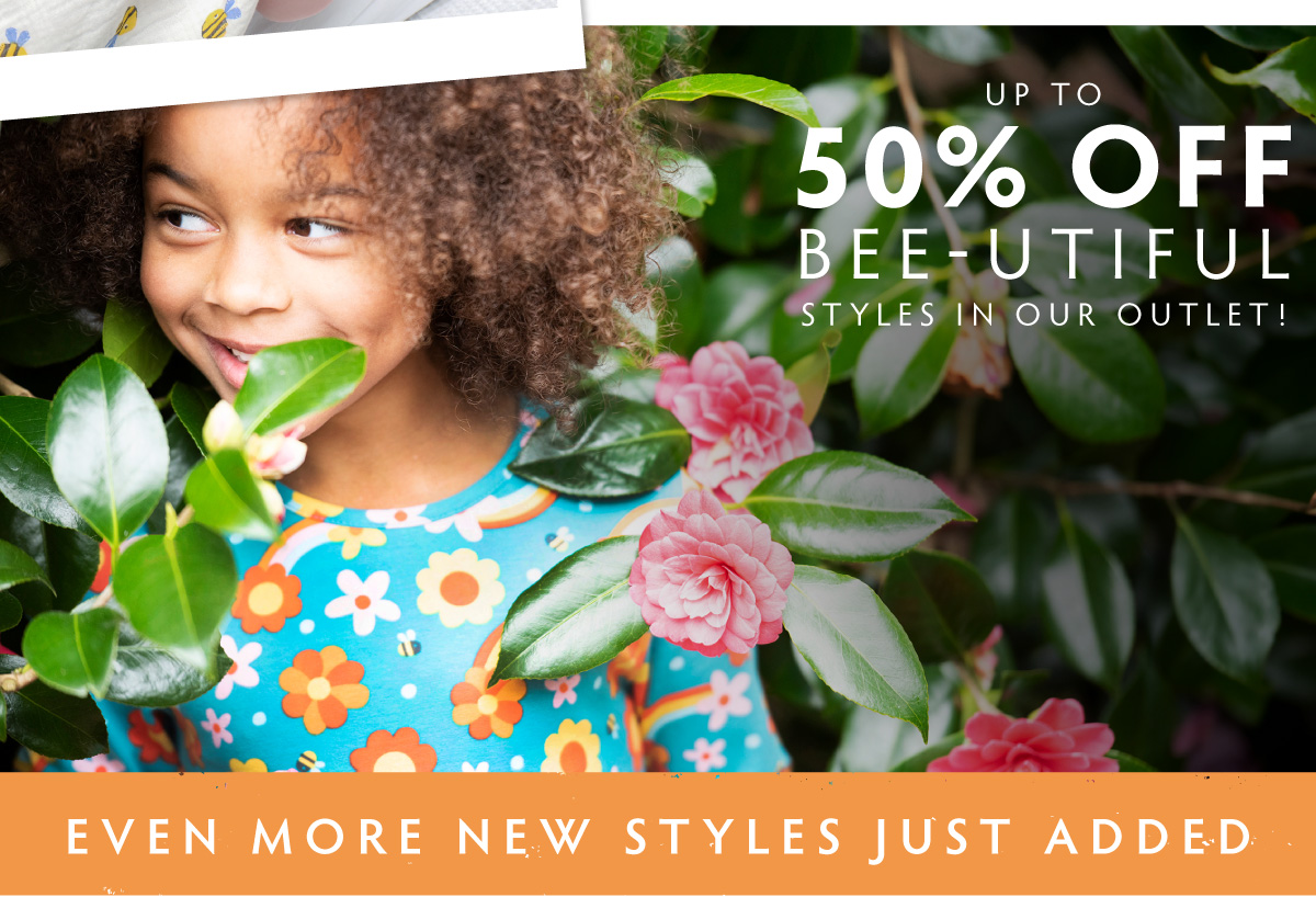 Up to 50% off bee-utiful styles in our outlet.