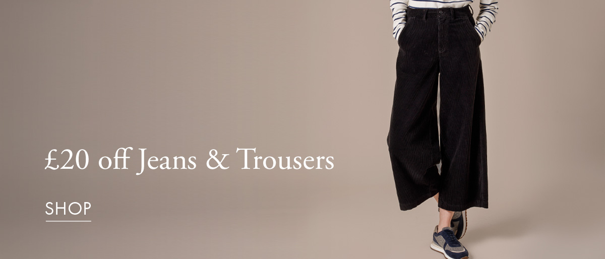 £20 off Jeans & Trousers