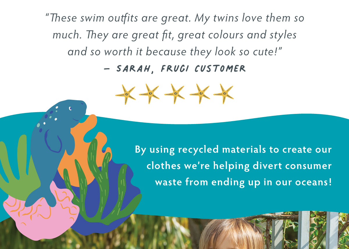 By using recycled materials to create our clothes we're helping divert consumer waste from ending up in our oceans