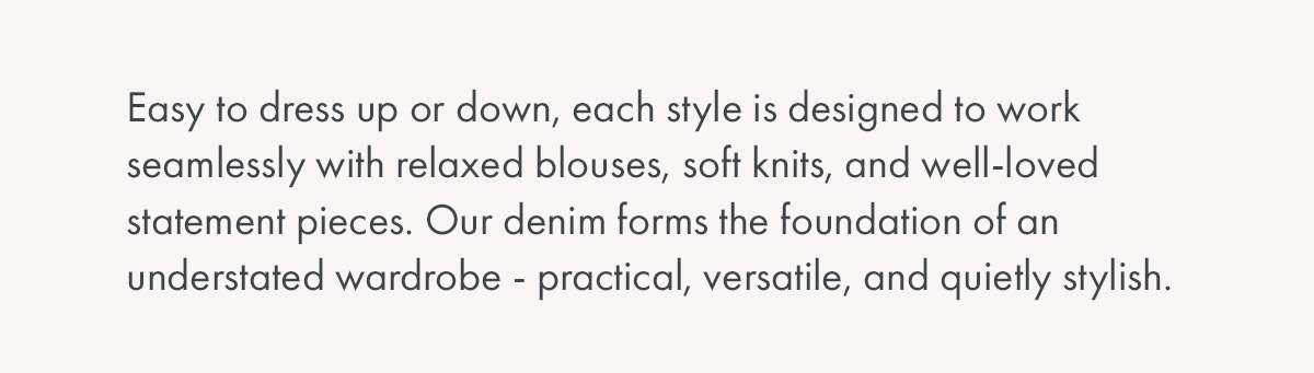 Easy to dress up or down...