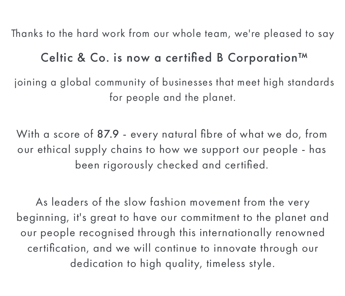 We are proud to announce that we are officially B Corp certified			