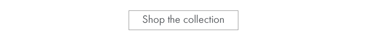 Shop the collection