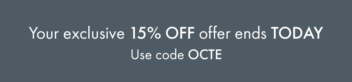 Enjoy 15% Off - Ends TODAY