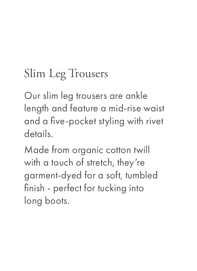 Stretch Twill Slim Leg Trousers