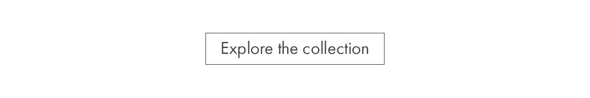 Explore the collection