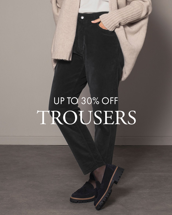 Up to 30% Off Trousers