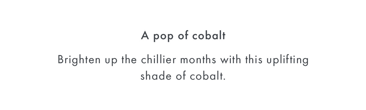 A pop of cobalt