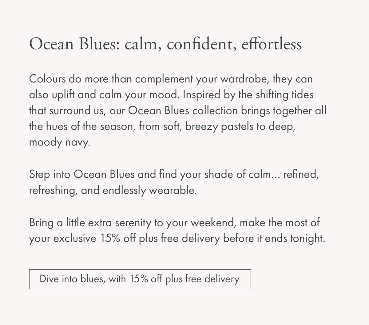 Ocean Blues: calm, confident, effortless