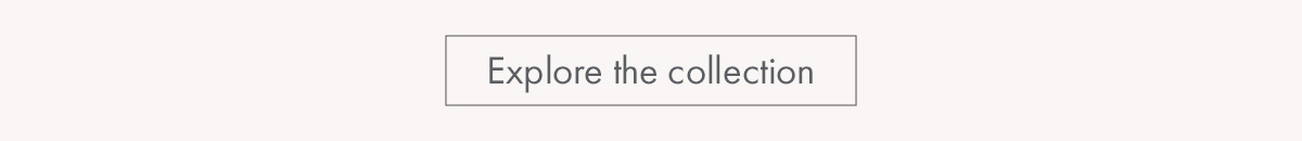Explore the collection
