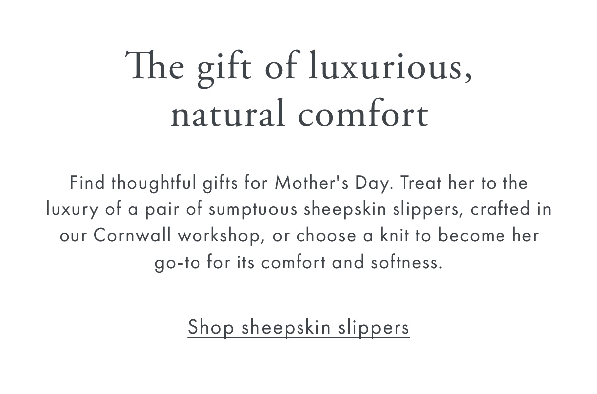 The gift of luxurious, natural comfort