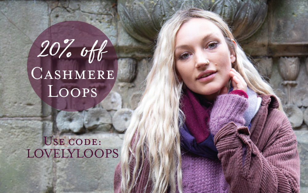 20% off cashmere loops, use code: LOVELYLOOPS