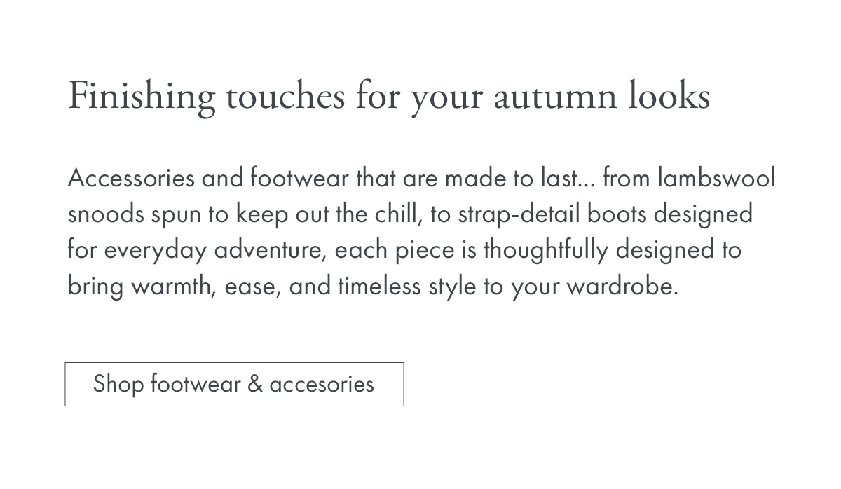 Finishing touches for your autumn looks