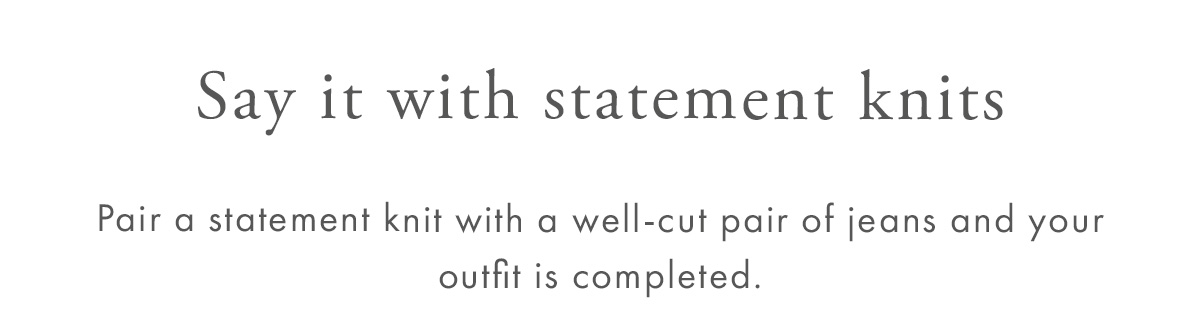 Say it with statement knits