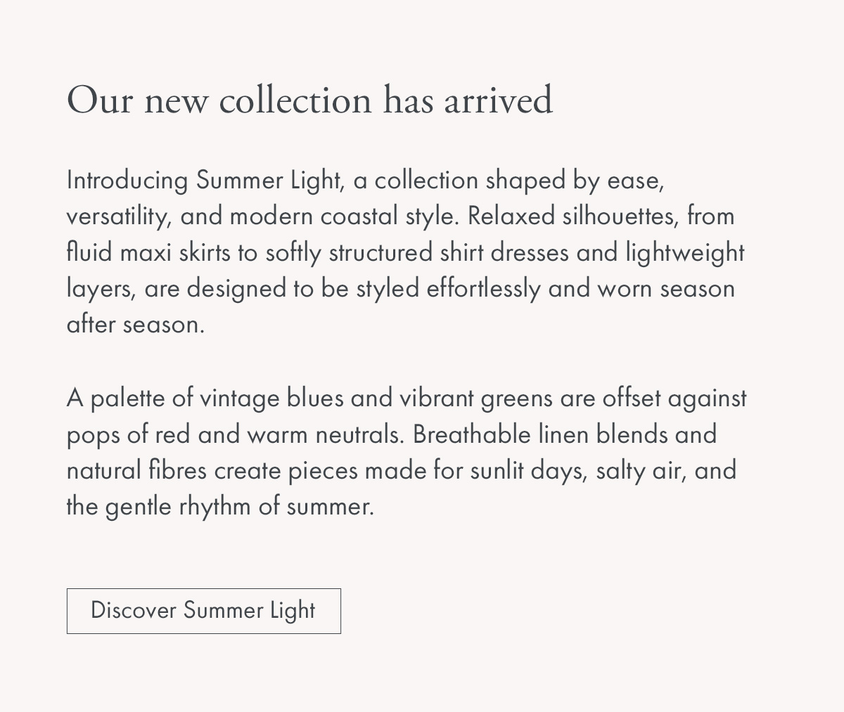 Our new collection has arrived