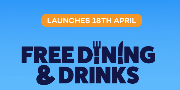 Free Dining and Drinks Launches 18th April