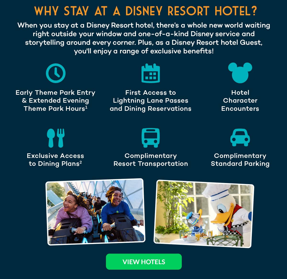 Benefits include Early Theme Park Entry & Extended Evening Theme Park Hours, First Access to Lightning Lane Passes and Dining Reservations, and much more!