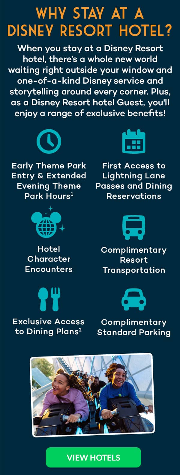 Benefits include Early Theme Park Entry & Extended Evening Theme Park Hours, First Access to Lightning Lane Passes and Dining Reservations, and much more!