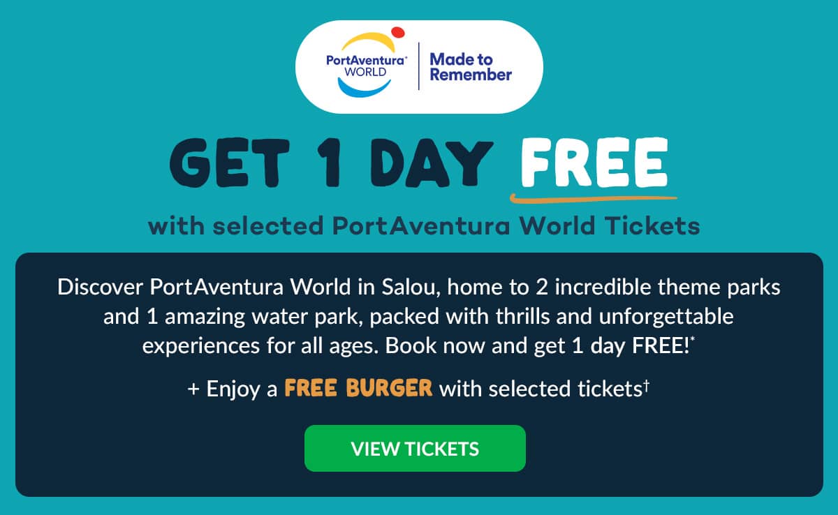 Get 1 day FREE with selected PortAventura World Tickets