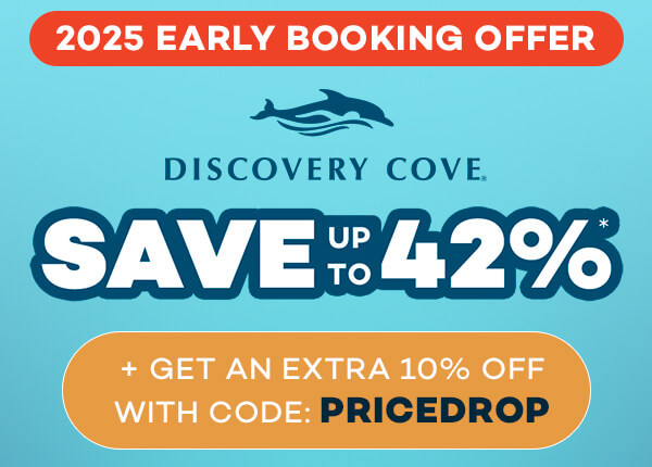 2025 Early booking offer. Discovery Cove. Save up to 42%*