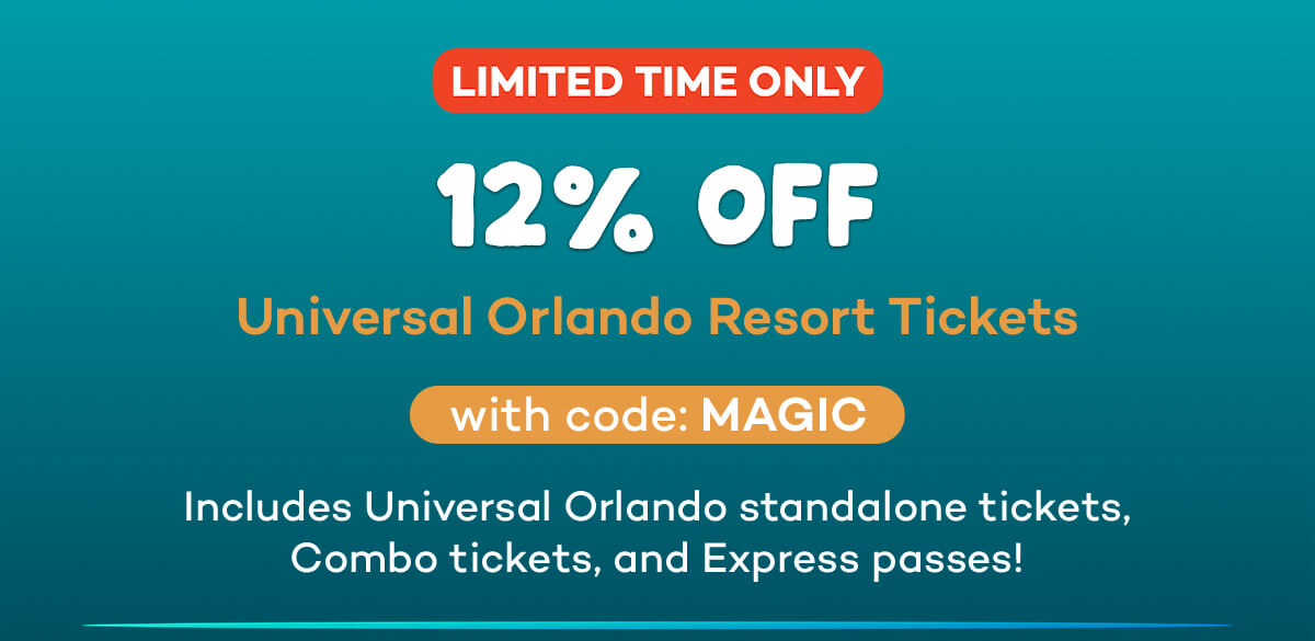 12% OFF UNIVERSAL ORLANDO RESORT TICKETS WITH CODE: MAGIC