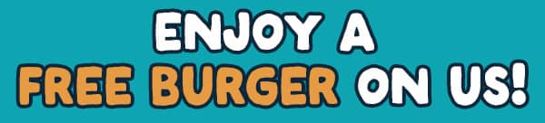 Enjoy a FREE burger on us!