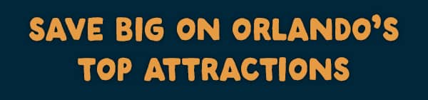 Save Big on Orlando's Top Attractions