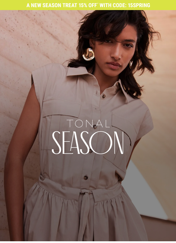 A new season treat: 15% off with code 15SPRING. TONAL SEASON.