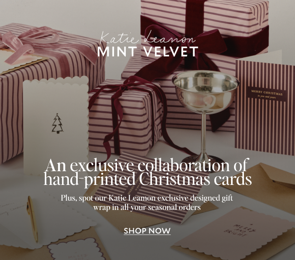 KATIE LEAMON X MINT VELVET. An exclusive collaboration of hand-printed Christmas cards. Plus, spot our Katie Leamon exclusive designed gift wrap in all your seasonal orders. SHOP NOW