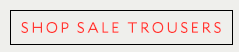 SHOP SALE TROUSERS