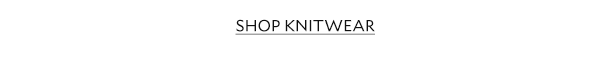  SHOP KNITWEAR