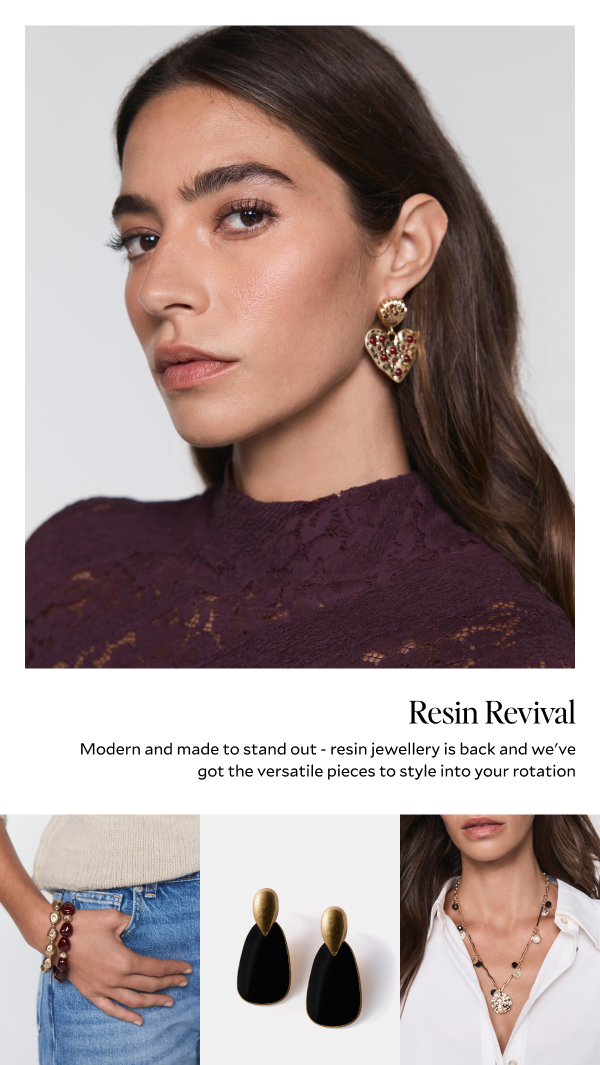 RESIN REVIVAL. Modern and made to stand out - resin jewellery is back and we've got the versatile pieces to style into your rotation