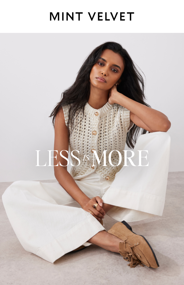 MINT VELVET. Less is MORE.